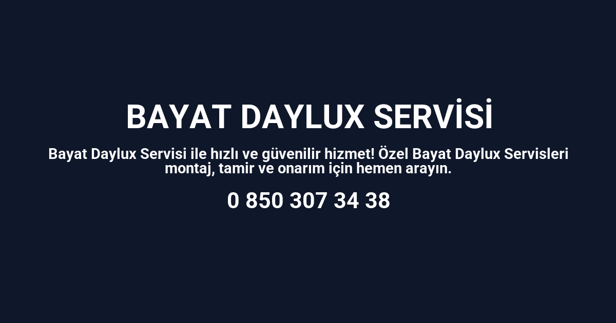 Bayat Daylux Servisi